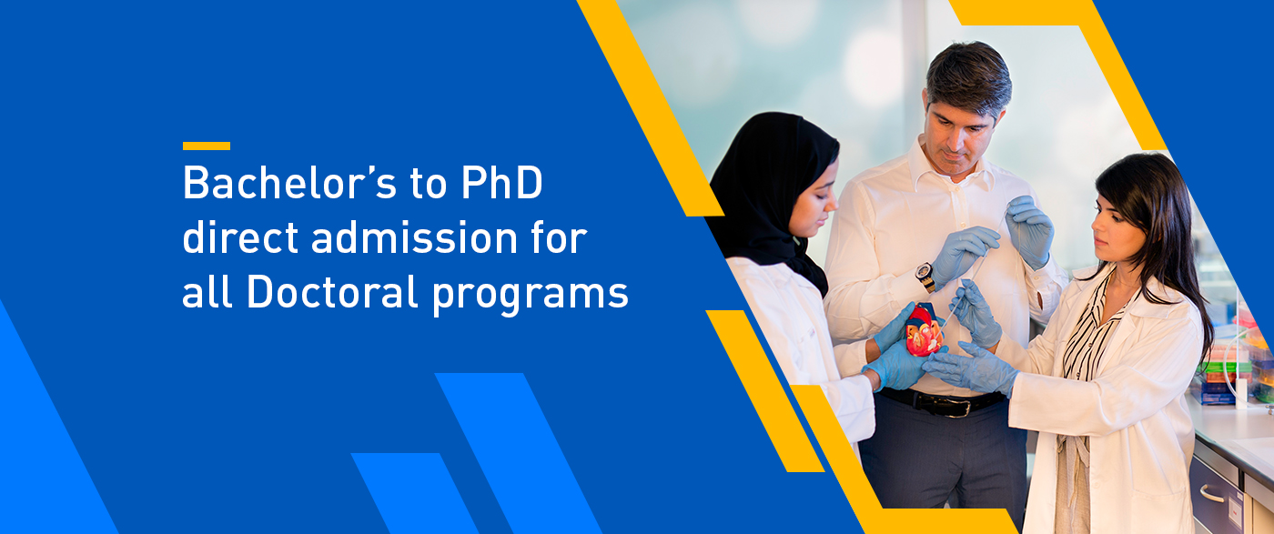 New: Bachelor’s to PhD direct admission for all Doctoral programs